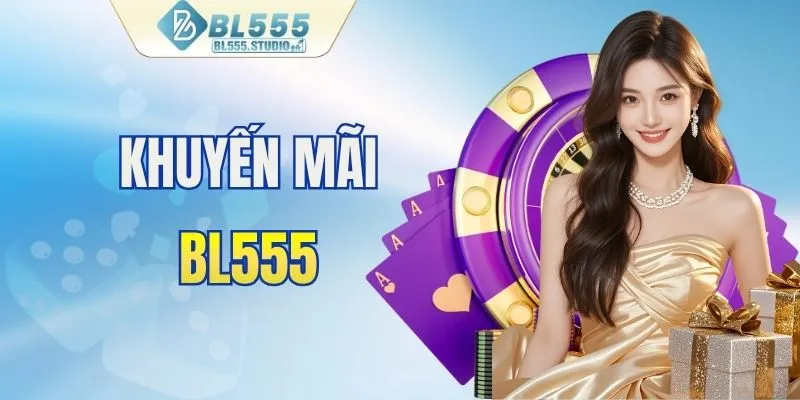 Khuyến Mãi BL555